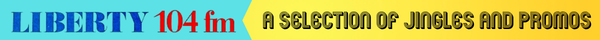 Jingles and promos from Liberty 104