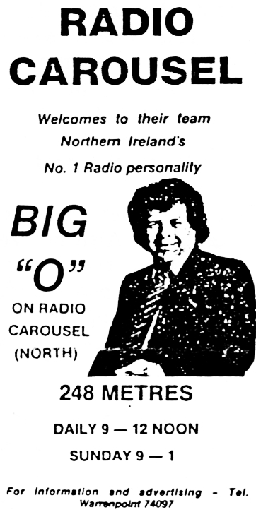 Radio Carousel Northern Ireland was a satellite sister station of Radio Carousel in Dundalk. It opened in 1982 on 212m and was located in Jonesboro, Co Louth. The signal covered around ¾ of the province. It lasted until early in 1988.