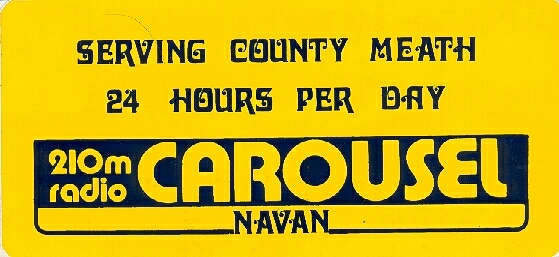 On October 22nd 1981 Radio Carousel Navan was launched as part of the Radio Carousel Network. It served as an independent, satellite station from the head station which was based in Dundalk, Co Louth and had launched in May 1978.