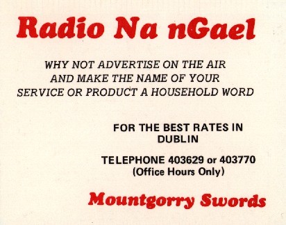 Located in Montgorry in Swords, north Co Dublin, Radio na nGael promised only Irish music and regular Irish language broadcasts. It first appeared on February 2nd 1984 on 92.2MHz using a 10 watt transmitter. It also broadcast with a 200 watt transmitter on 1350kHz (222m) and - unusually - full-time on SW using a 500 watt transmitter.