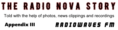 The Radio Nova Story, Appendix III