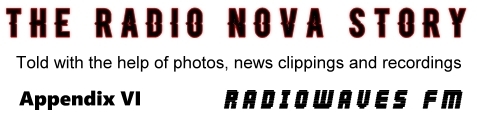 The Radio Nova Story, Appendix VI