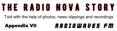 The Radio Nova Story, Appendix VII