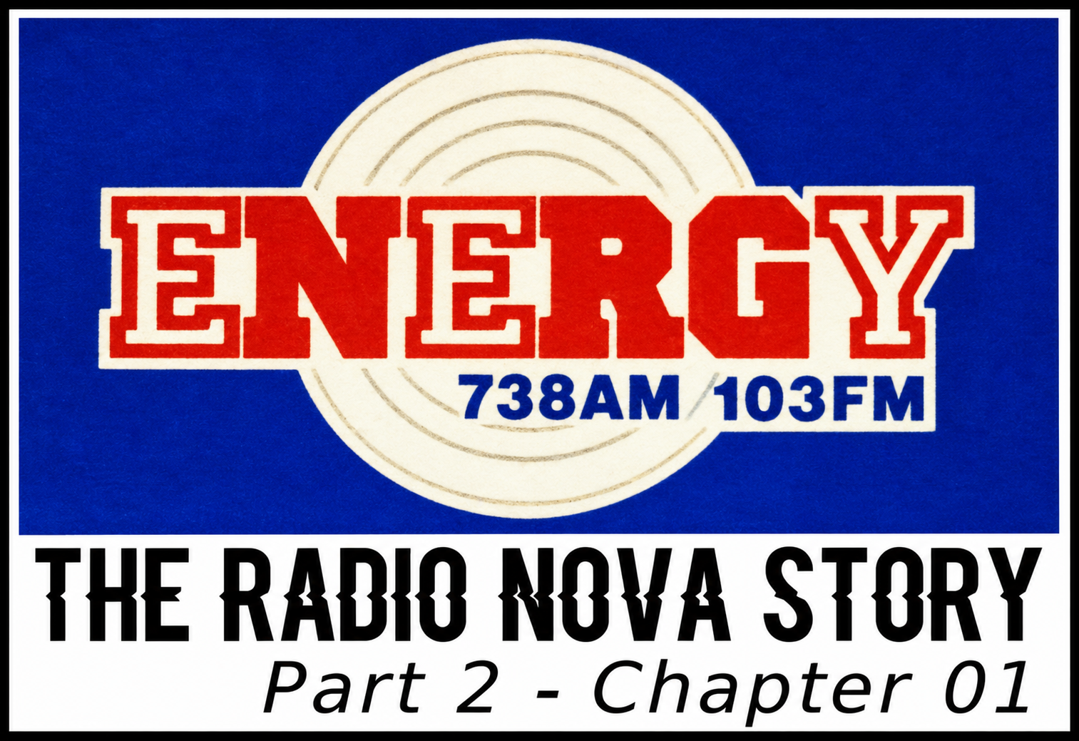 The Radio Nova Story, Part 2, Chapter 01