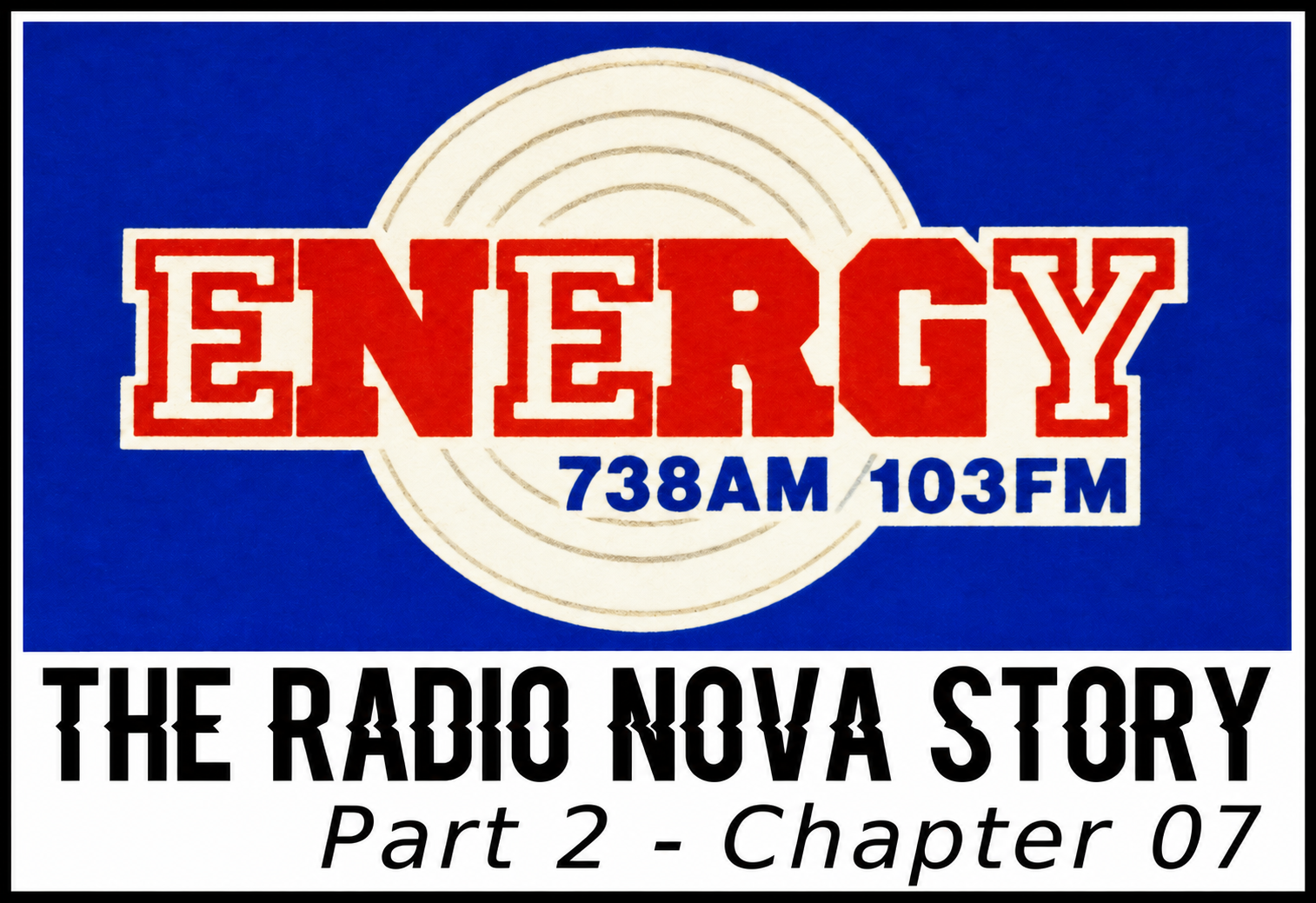 The Radio Nova Story, Part 2, Chapter 07
